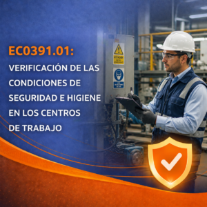 ec0391.01: verificación de las condiciones de seguridad e higiene en los centros de trabajo